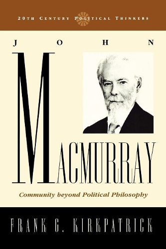 Паперова книга «John Macmurray: Community beyond Political Philosophy», автор Френк Г. Кіркпатрік - фото №1