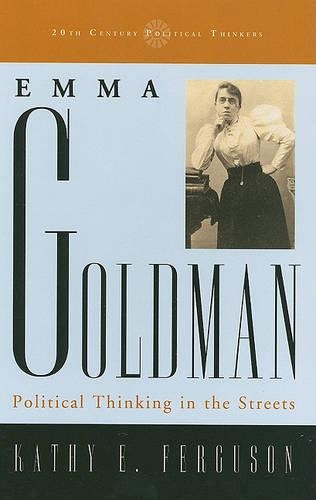 Паперова книга «Emma Goldman: Political Thinking in the Streets», автор Кеті Е. Фергюсон - фото №1