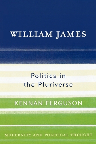Паперова книга «William James: Politics in the Pluriverse», автор Кеннан Фергюсон - фото №1