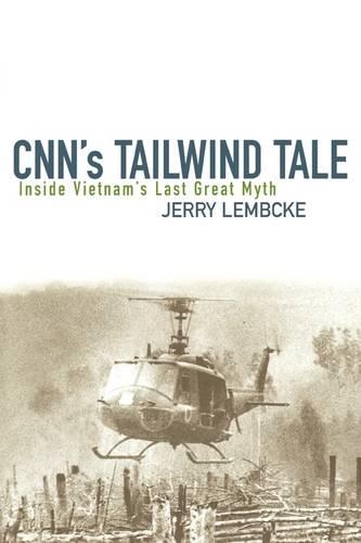 Бумажная книга «CNN's Tailwind Tale: Inside Vietnam's Last Great Myth», автор Джерри Лембке - фото №1