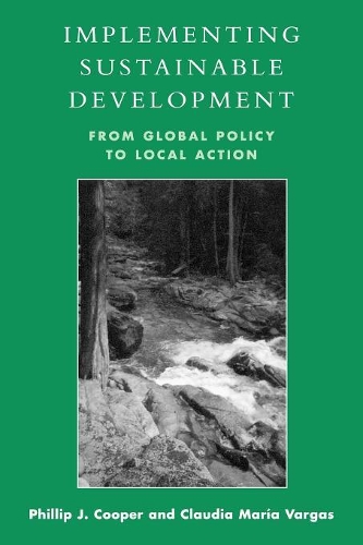 Паперова книга «Implementing Sustainable Development: From Global Policy to Local Action», авторів Клаудія Марія Варгас, Філіп Дж.Купер - фото №1