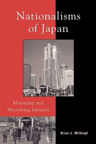 Бумажная книга «Nationalisms of Japan: Managing and Mystifying Identity», автор Брайан Дж. Маквей - фото №1