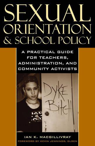 Паперова книга «Sexual Orientation and School Policy: A Practical Guide for Teachers, Administrators, and Community Activists», автор Ян К. Макгілліврей - фото №1