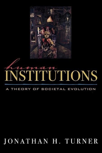 Паперова книга «Human Institutions: A Theory of Societal Evolution», автор Джонатан Х. Тернер - фото №1