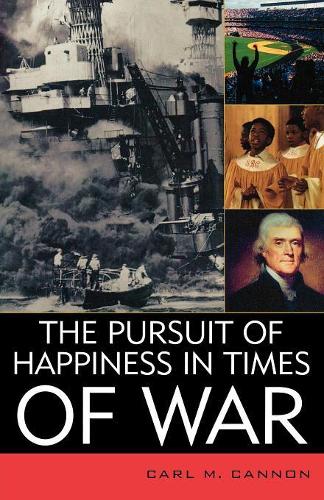 Бумажная книга «The Pursuit of Happiness in Times of War», автор Карл М. Кэннон - фото №1