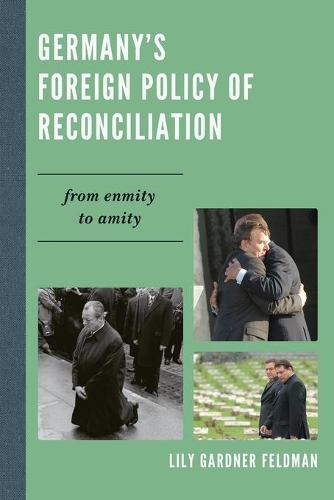 Паперова книга «Germany's Foreign Policy of Reconciliation: From Enmity to Amity», автор Лілі Гарднер Фельдман - фото №1