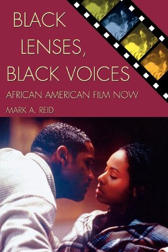 Паперова книга «Black Lenses, Black Voices: African American Film Now», автор Марк А. Рід - фото №1