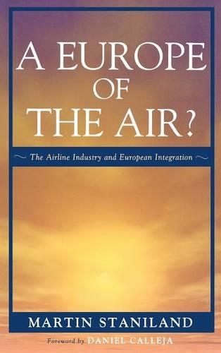 Бумажная книга «A Europe of the Air?: The Airline Industry and European Integration», автор Мартин Станиланд - фото №1