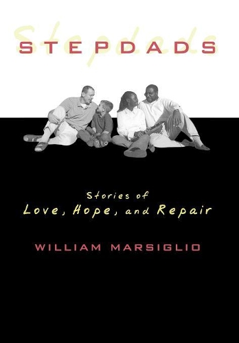 Бумажная книга «Stepdads: Stories of Love, Hope, and Repair», автор Уильям Марсильо - фото №1