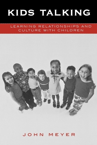 Бумажная книга «Kids Talking: Learning Relationships and Culture with Children», автор Джон К. Мейер - фото №1