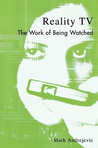 Паперова книга «Reality TV: The Work of Being Watched», автор Марк Андреєвич - фото №1