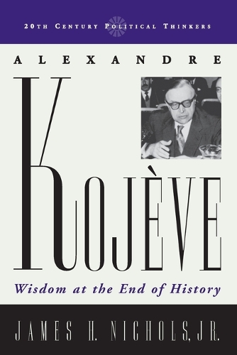 Бумажная книга «Alexandre Kojeve: Wisdom at the End of History», автор Джеймс Х. Николс - фото №1