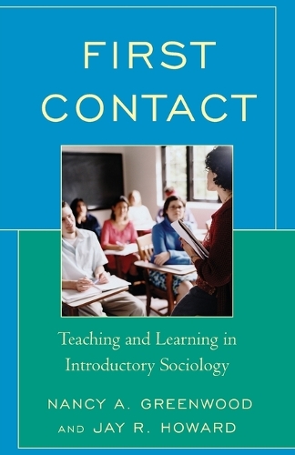 Бумажная книга «First Contact: Teaching and Learning in Introductory Sociology», автор Джей Р. Ховард - фото №1