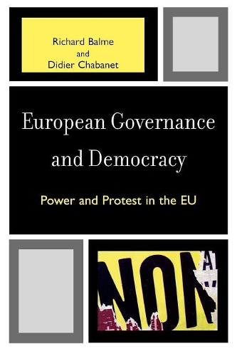 Бумажная книга «European Governance and Democracy: Power and Protest in the EU», авторов Дидье Шабане, Ричард Балме - фото №1