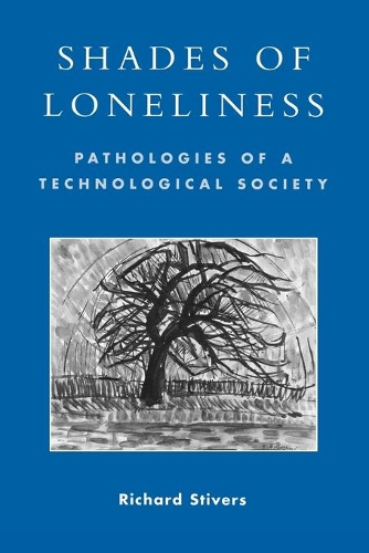 Паперова книга «Shades of Loneliness: Pathologies of a Technological Society», автор Річард Стіверс - фото №1