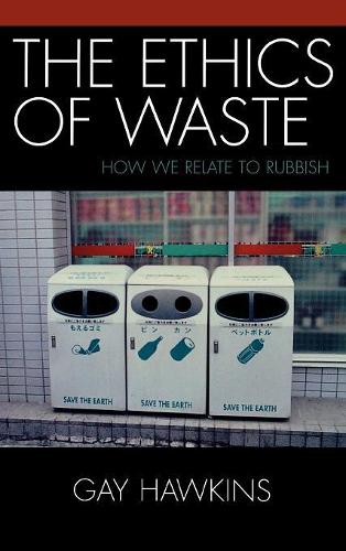 Паперова книга «The Ethics of Waste: How We Relate to Rubbish», автор Гей Хокінс - фото №1