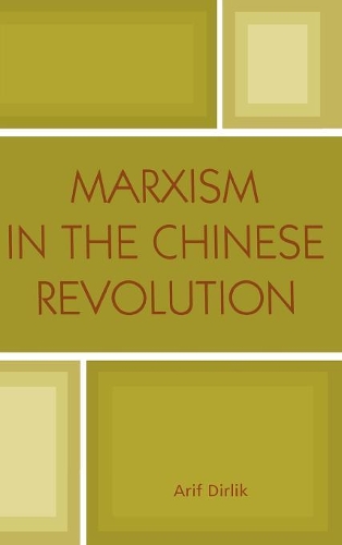 Бумажная книга «Marxism in the Chinese Revolution», автор Ариф Дирлик - фото №1
