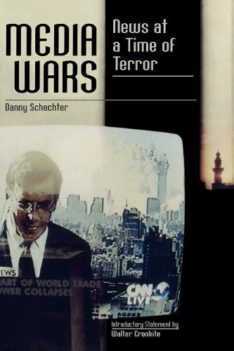 Бумажная книга «Media Wars: News at a Time of Terror», автор Дэнни Шехтер - фото №1