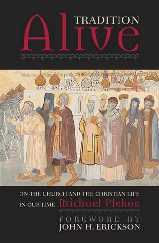 Бумажная книга «Tradition Alive: On the Church and the Christian Life in Our Time», автор Майкл Плекон - фото №1