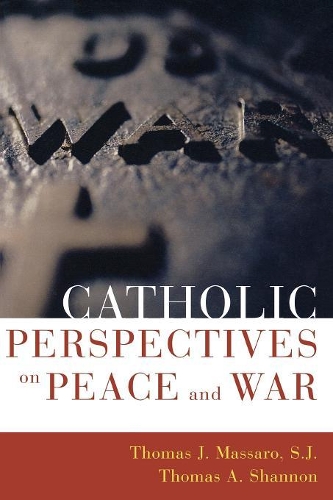 Бумажная книга «Catholic Perspectives on Peace and War», авторов Томас А. Шеннон, Томас Массаро - фото №1