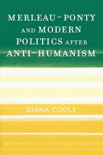 Паперова книга «Merleau-Ponty and Modern Politics After Anti-Humanism», автор Діана Кул - фото №1
