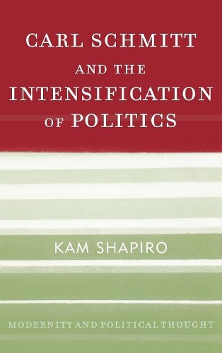 Бумажная книга «Carl Schmitt and the Intensification of Politics», автор Кам Шапиро - фото №1