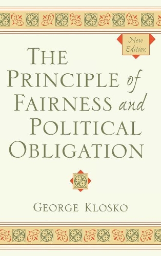Бумажная книга «The Principle of Fairness and Political Obligation», автор Джордж Клоско - фото №1