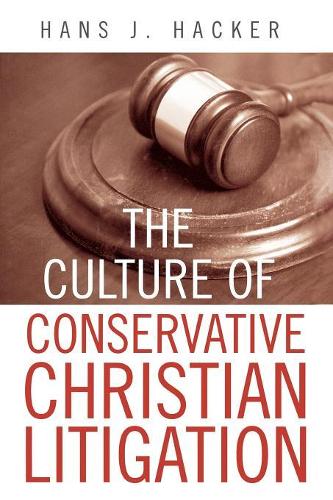 Бумажная книга «The Culture of Conservative Christian Litigation», автор Ганс Дж. Хакер - фото №1