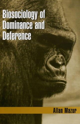 Бумажная книга «Biosociology of Dominance and Deference», автор Аллан Мазур - фото №1