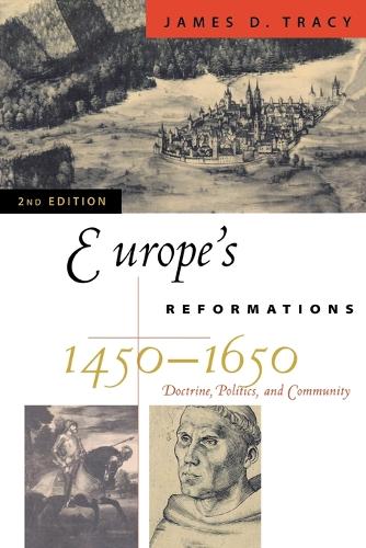 Бумажная книга «Europe's Reformations, 1450–1650: Doctrine, Politics, and Community», автор Джеймс Д. Трейси - фото №1