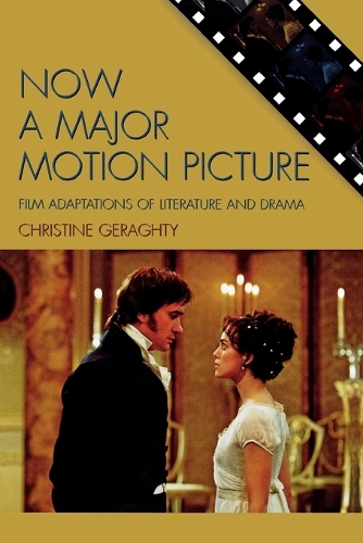 Паперова книга «Now a Major Motion Picture: Film Adaptations of Literature and Drama», автор Крістін Герагті - фото №1