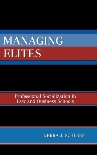 Бумажная книга «Managing Elites: Socializaton in Law and Business Schools», автор Дебра Дж. Шлиф - фото №1