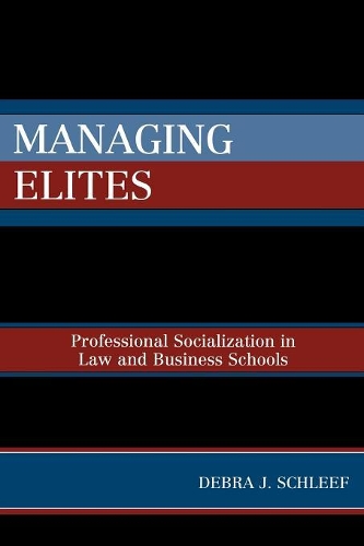 Бумажная книга «Managing Elites: Socializaton in Law and Business Schools», автор Дебра Дж. Шлиф - фото №1