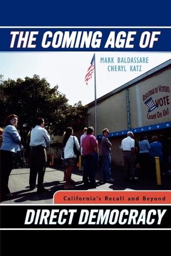 Бумажная книга «The Coming Age of Direct Democracy: California's Recall and Beyond», авторов Шерил Кац, Марк Балдассаре - фото №1