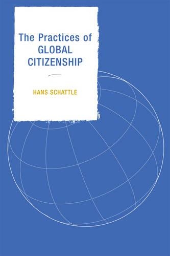 Бумажная книга «The Practices of Global Citizenship», автор Ганс Шаттл - фото №1