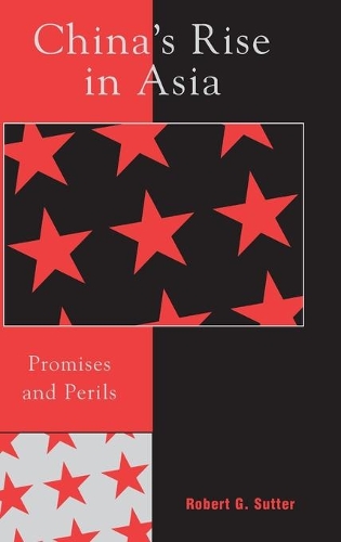 Бумажная книга «China's Rise in Asia: Promises and Perils», автор Роберт Г. Саттер - фото №1