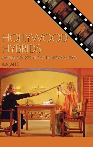 Бумажная книга «Hollywood Hybrids: Mixing Genres in Contemporary Films», автор Айра Яффе - фото №1
