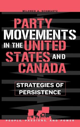 Бумажная книга «Party Movements in the United States and Canada: Strategies of Persistence», автор Милдред А. Шварц - фото №1