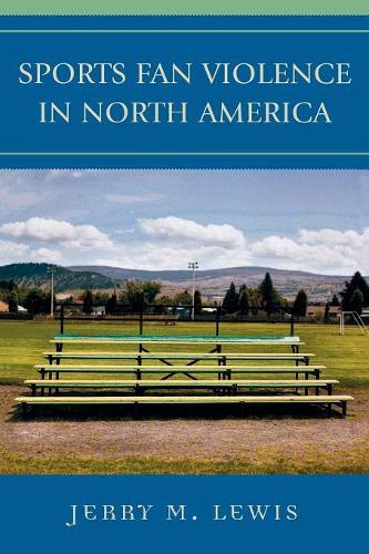 Бумажная книга «Sports Fan Violence in North America», автор Джерри М. Льюис - фото №1