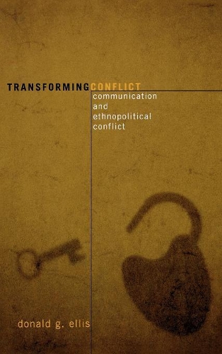 Паперова книга «Transforming Conflict: Communication and Ethnopolitical Conflict», автор Дональд Г. Елліс - фото №1
