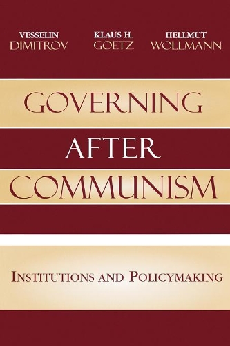 Паперова книга «Governing after Communism: Institutions and Policymaking», авторів Гельмут Вольманн, Клаус Гетц, Веселін Дімітров - фото №1