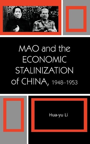 Бумажная книга «Mao and the Economic Stalinization of China, 1948–1953», автор Хуа-Ю Ли - фото №1
