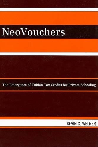 Бумажная книга «NeoVouchers: The Emergence of Tuition Tax Credits for Private Schooling», автор Кевин Уэлнер - фото №1