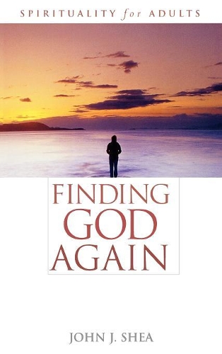 Бумажная книга «Finding God Again: Spirituality for Adults», автор Джон Ши - фото №1