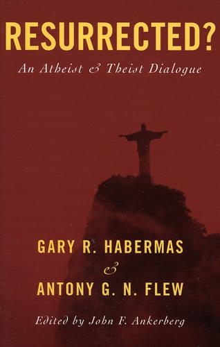 Бумажная книга «Resurrected?: An Atheist and Theist Dialogue», авторов Антони Г. Н. Флью, Гэри Р. Хабермас - фото №1