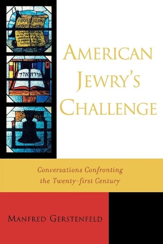 Бумажная книга «American Jewry's Challenge: Conversations Confronting the Twenty-first Century», автор Манфред Герстенфельд - фото №1