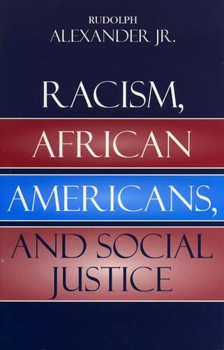 Паперова книга «Racism, African Americans, and Social Justice», автор Рудольф Александер - фото №1