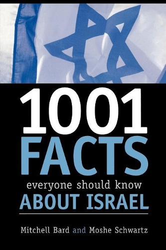 Бумажная книга «1001 Facts Everyone Should Know about Israel», авторов Митчелл Г. Бард, Моше Шварц - фото №1