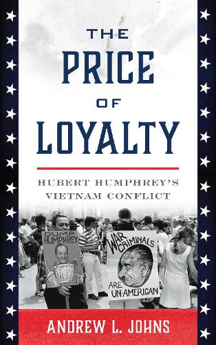 Бумажная книга «The Price of Loyalty: Hubert Humphrey’s Vietnam Conflict», автор Эндрю Л. Джонс - фото №1