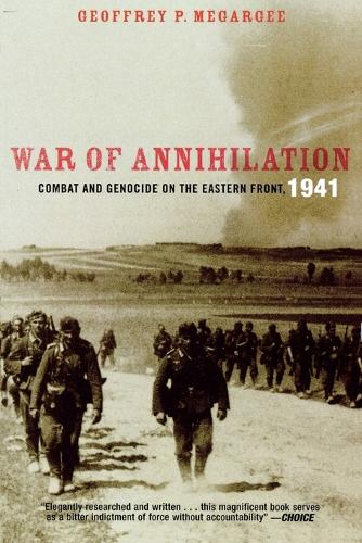 Паперова книга «War of Annihilation: Combat and Genocide on the Eastern Front, 1941», автор Джеффрі П. Мегарджі - фото №1